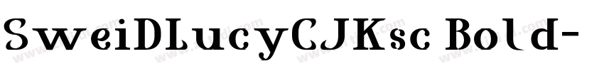 SweiDLucyCJKsc Bold字体转换